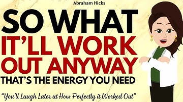 It’s All Working Out Even When It Looks Like It’s Not ✅Abraham Hicks 2025