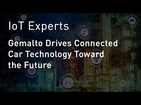 IoT Experts - Gemalto Drives Connected Car Technology Toward the Future