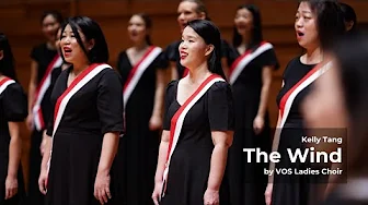 [VOS Ladies Choir] The Wind - Kelly Tang