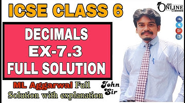 ICSE CLASS 6 EX-7.3(FULL) DECIMALS | ML AGGARWAL SOLUTION | JBR ONLINE CLASSES