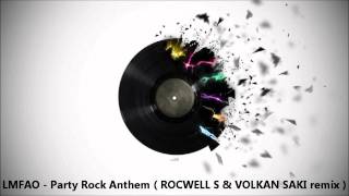 LMFAO - Party Rock Anthem ( Rocwell S & Volkan Saki Remix ) Resimi