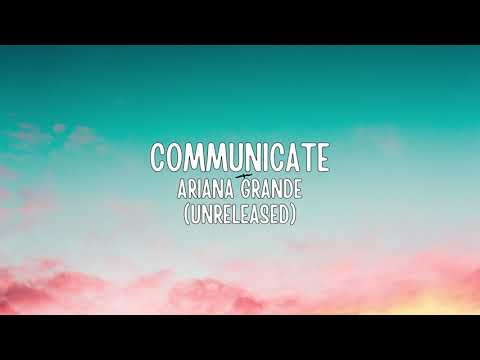 Communicate with Lyrics by Ariana Grande