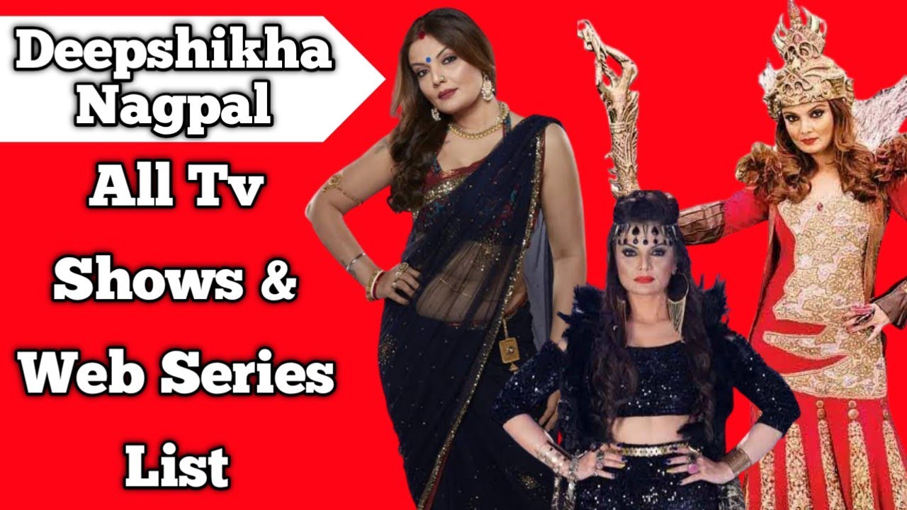 Deepshikha Nagpal Movies And Tv Shows
