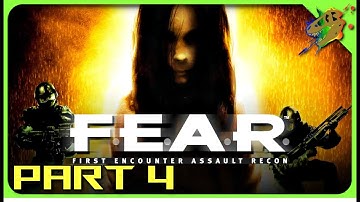 F.E.A.R.: First Encounter Assault Recon - PART 4 | Terror Tuesdays