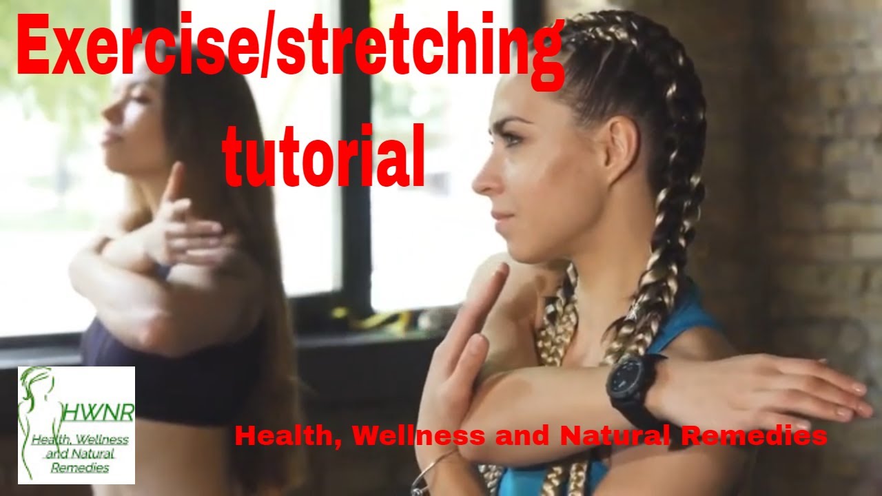 Video clip Exercise/stretching tutorial - HW-50 Health, Wellness and Natural Remedies