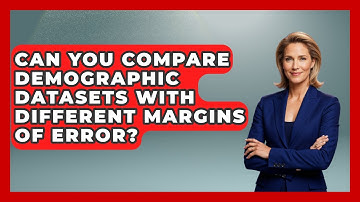 Can You Compare Demographic Datasets With Different Margins Of Error? - Demographic Data Answers