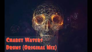 Chabey Waters - DRUMS (Original Mix)
