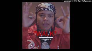 Young M.a - Walk Official Audio