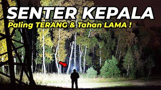5 Rekomendasi SENTER KEPALA Paling TERANG dan Tahan LAMA!