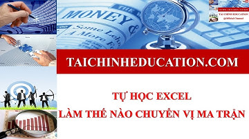 Làm thế nào chuyển vị ma trận trên excel