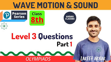 Class 8 | Wave Motion and Sound | Level 3 Questions Part 1 | Pearson IIT Foundation