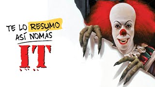 IT (la de 1990) | Te Lo Resumo Así Nomás#128 IT (la de 1990) | Te Lo Resumo Así Nomás#128