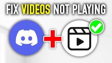 How To Fix Discord Video Not Playing