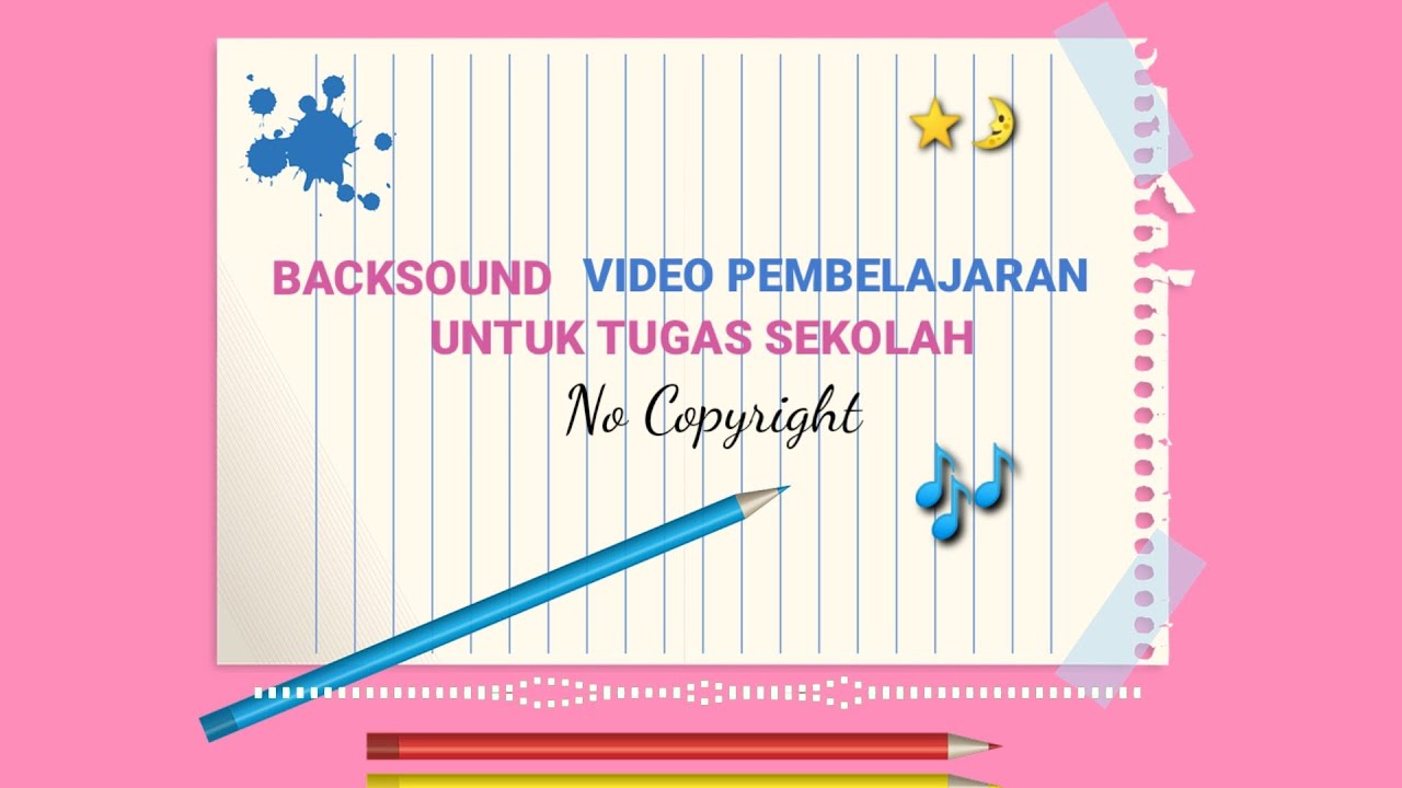 backsound video pembelajaran untuk tugas sekolah no copyright music