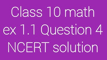 Class 10 math || ex 1.1 || Question 4 NCERT solution || by Manjeet Verma (Manjeet maths)