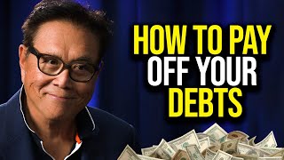 How to Pay off Your Debts | Robert Kiyosaki