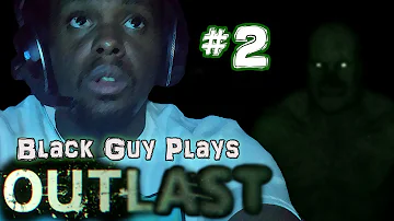 Black Guy Plays Outlast -  Part 2 - Outlast PS4 Gameplay Walkthrough