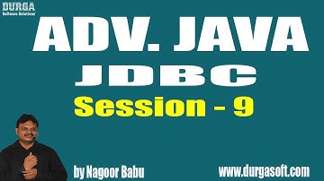 ADV. JAVA JDBC Online Training || Session - 9 || Mr. Nagoor Babu Sir