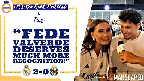Fede Valverde Deserves Much More RECOGNITION! 🔥| Real Madrid 2-0 Villarreal Fan Cam | LBR
