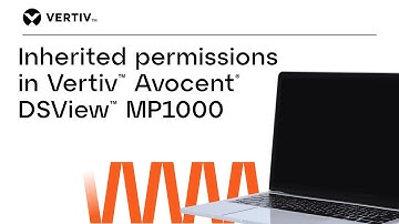 Inherited permissions in Vertiv™ Avocent® DSView™ MP1000