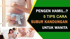 Pengen Cepat Hamil..? Ini 5 Tips Cara Menyuburkan Rahim/Kandungan secara Alami - Durasi: 5.58. 