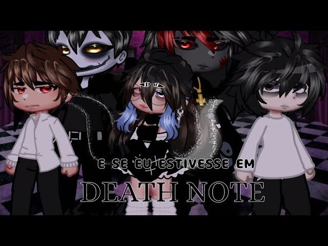 Se eu estivesse em Death note  Mini série (01/?) [DUBLADO] Gacha Club 