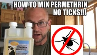How To Mix Permethrin. No Ticks!