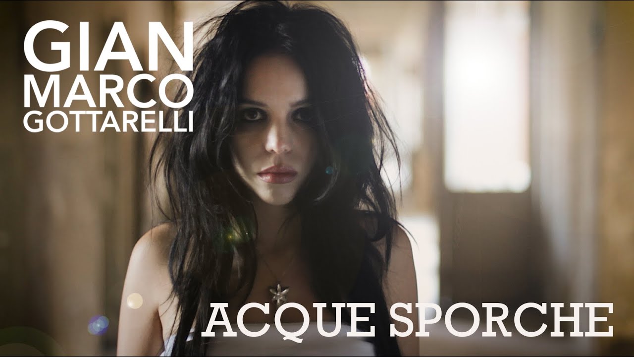 Gian Marco Gottarelli - ACQUE SPORCHE (Official Video)