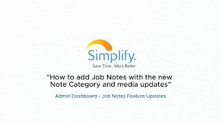 Assessment, Action Taken, Outcome: Structured Job Notes in the Simplify App