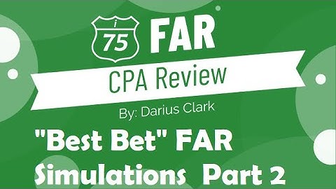 CPA FAR Exam-"Best Bets" For Simulation, Part 2. Reconciliations! By Darius Clark