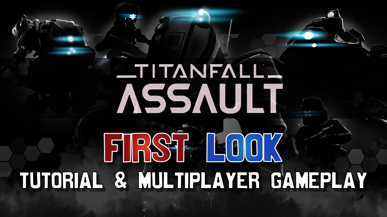 Titanfall Assault First Look - Tutorial & Gameplay