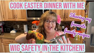 Cook Easter Dinner with Me 🩷 Family Favorite Recipes! (Plus WIG Safety in the Kitchen)