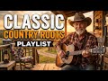 Country Hits Playlist Classic Country Mix | Road Trip Country Songs Collection