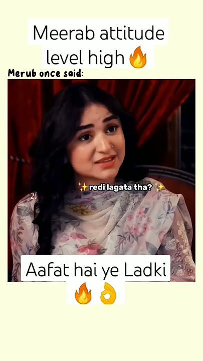 Meerab attitude Level very high 🔥 || Aafat hai ye ladki #shorts #meerab #attitude #status