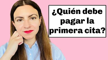 ¿Quién paga normalmente la primera cita?