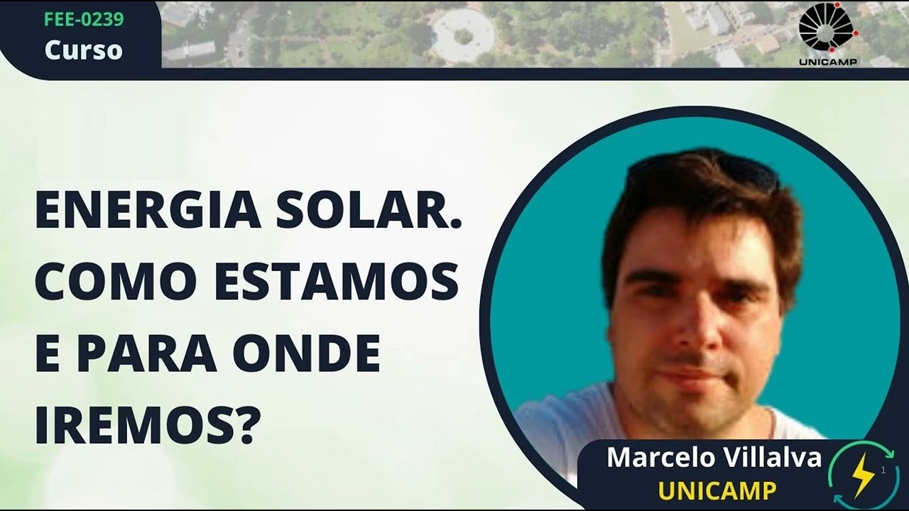 Aula 3: Energia Solar - Curso Tec. chave para transição energética.
