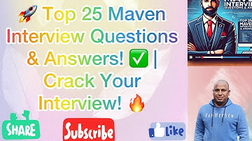 Top 25 Maven Interview Questions & Answers | Crack Your Next Java Job Interview!