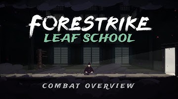 Forestrike | Leaf School Combat Overview | Play the First Demo on Steam