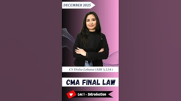 CMA Final Law | December 2025 | CS Disha Lohana | Commerce Educators | #cmafinallaw #cmafinalclasses