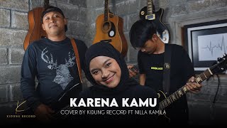 Geisha - Karena Kamu Cover by Kidung Record Ft. Nilla Kamila