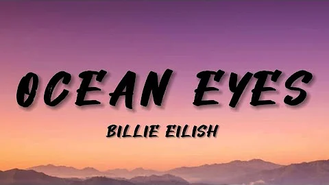 BILLIE EILISH - Ocean Eyes (lyrics)