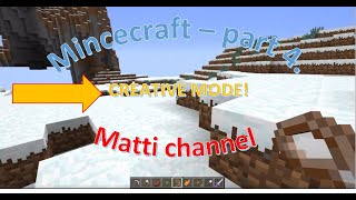 Minecraft - Matti World, часть 5 Creative mode