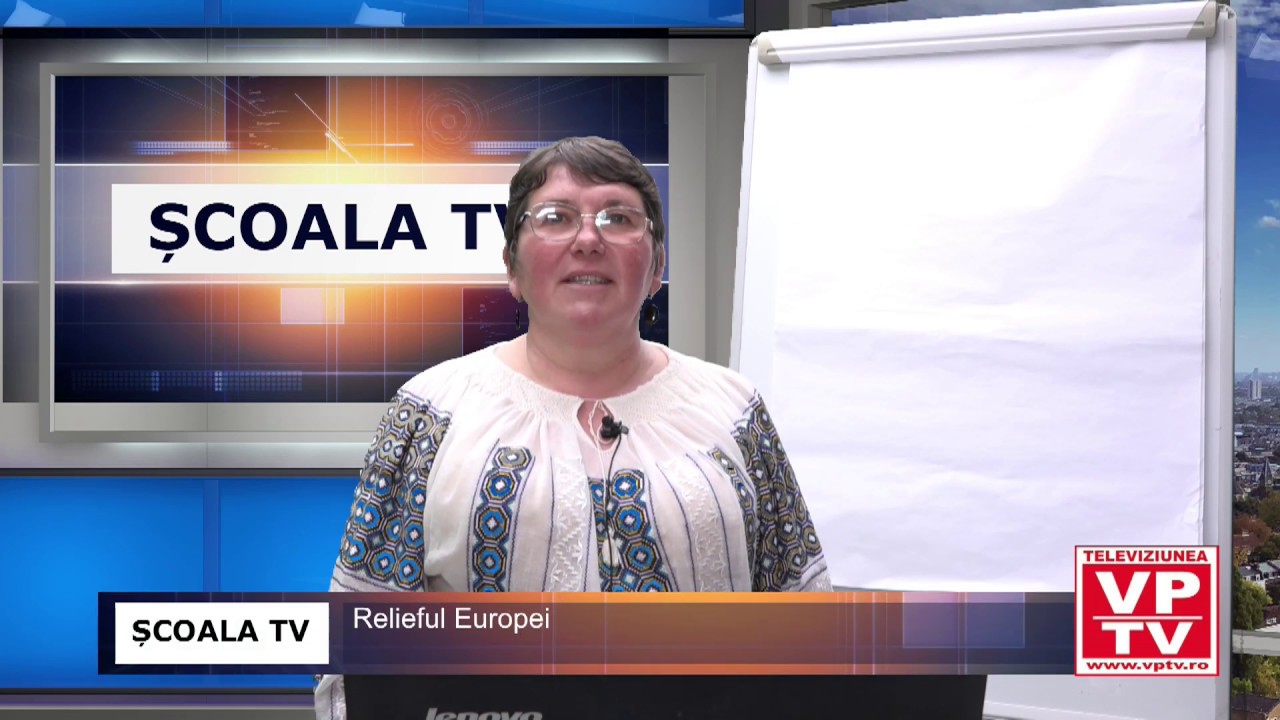 ȘCOALA TV - Geografie - Relieful Europei
