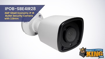 REVIEW - IPOB-SBE4IR28 - 4MP Sibell Economy IP IR Bullet Security Camera with 2.8mm lens