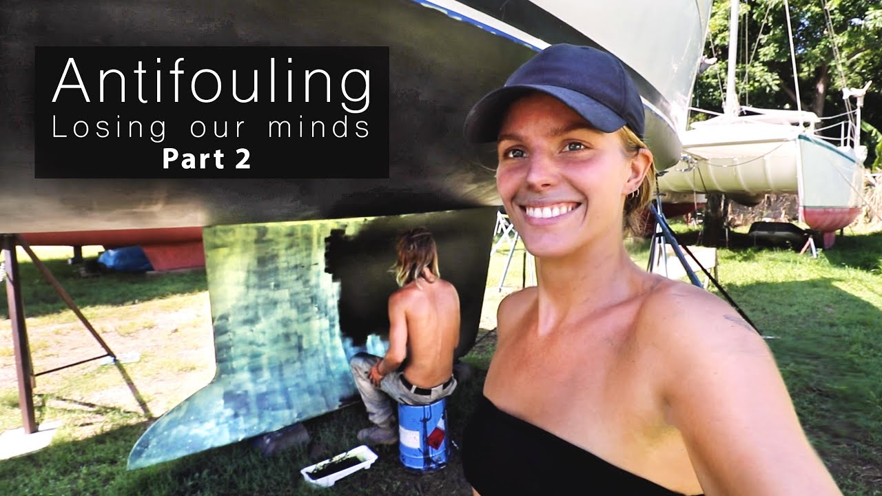 ANTIFOULING: Loosing our MINDS with the PAINTING | Part 2 | Ep 52 | Sailing Merewether