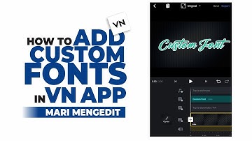 How to Add Aesthetic Custom Fonts in VN Video Editor App