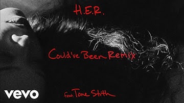 H.E.R. - Could've Been (Remix) (Audio) ft. Tone Stith