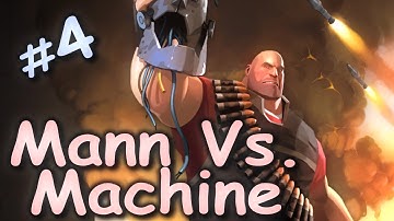 Mann Vs. Machine (Team Fortress 2 Co-op) w/ Kootra Ep. 4