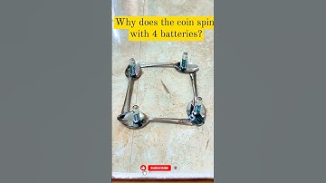 Why does the coin spin with 4 batteries?”