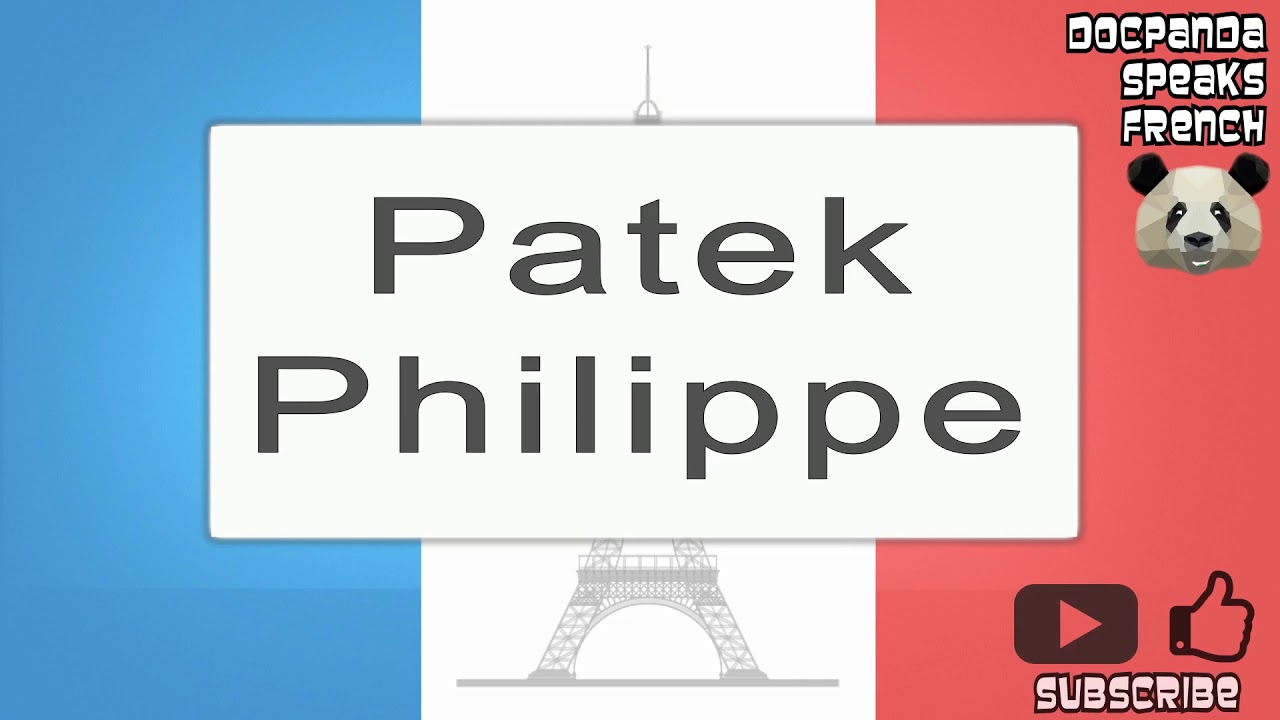 Pronunciation patek philippe